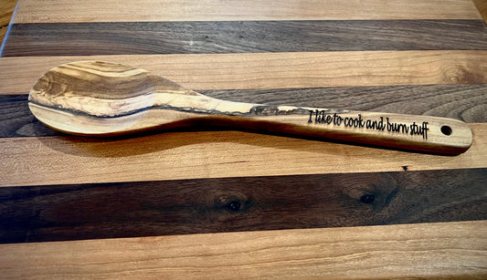 I Like to Cook and Burn stuff Premium Olivewood engraved Spoon